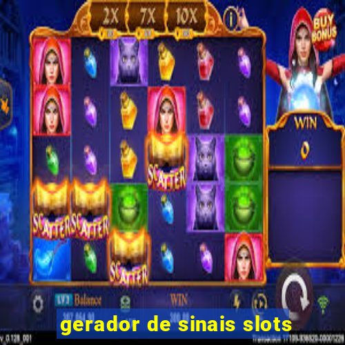 gerador de sinais slots